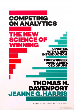 Competing on Analytics: Updated, with a New Introduction: The New Science of Winning - Thomas H. Davenport [KSIĄŻKA]