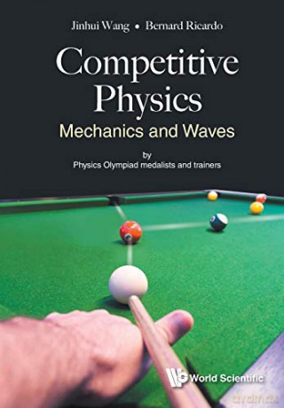 Competitive Physics: Mechanics And Waves - Bernard Ricardo [KSIĄŻKA]