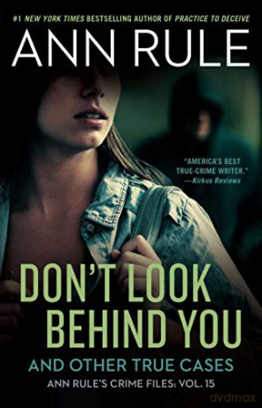 Don't Look Behind You: Ann Rule's Crime Files #15 - Ann Rule [KSIĄŻKA]