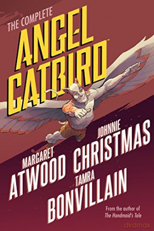 Complete Angel Catbird, The - Margaret Atwood [KSIĄŻKA]