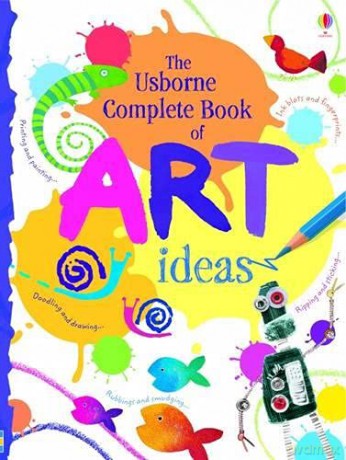 Complete Book of Art Ideas: 1 - Fiona Watt [KSIĄŻKA]
