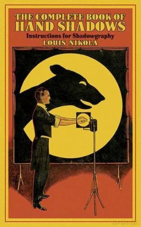 Complete Book of Hand Shadows: Instructions for Shadowgraphy Dover Books on Magic, Games and Puzzles - Louis Nikola [KSIĄŻKA]