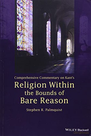 Comprehensive Commentary on Kant's Religion Within the Bounds of Bare Reason - Stephen R. Palmquist [KSIĄŻKA]