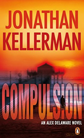 Compulsion: An Alex Delaware Thriller - Jonathan Kellerman [KSIĄŻKA]