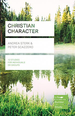 Christian Character (Lifebuilder Study Guides) (Lifebuilder Bible Study Guides) - Peter Scazzero [KSIĄŻKA]