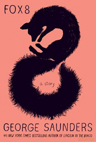 Fox 8: A Story - George Saunders [KSIĄŻKA]