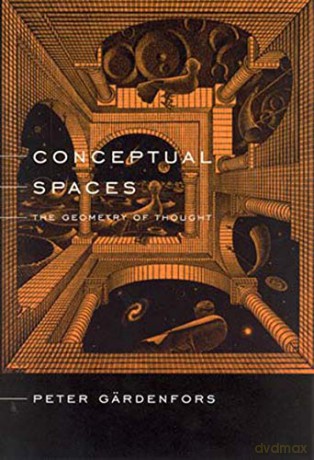 Conceptual Spaces: The Geometry of Thought A Bradford Book - Peter Gärdenfors [KSIĄŻKA]