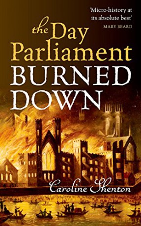 The Day Parliament Burned Down - Caroline Shenton [KSIĄŻKA]