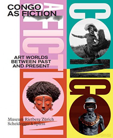 Congo as Fiction: Art Worlds Between Past and Present - Nanina Guyer [KSIĄŻKA]