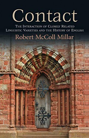 Contact: The Interaction of Closely Related Linguistic Varieties and the History of English - Robert McColl Millar [KSIĄŻKA]