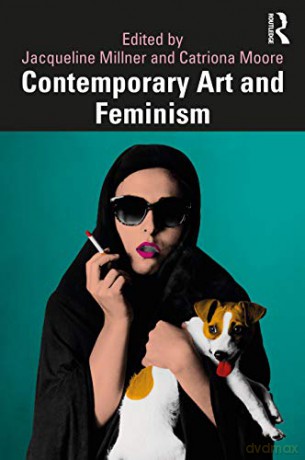 Contemporary Art and Feminism - Jacqueline Millner [KSIĄŻKA]