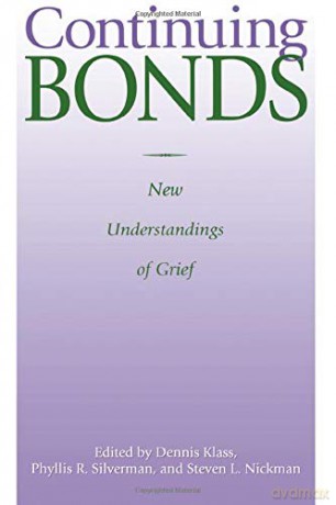 Continuing Bonds: New Understandings of Grief Death Education, Aging and Health Care - Dennis Klass [KSIĄŻKA]