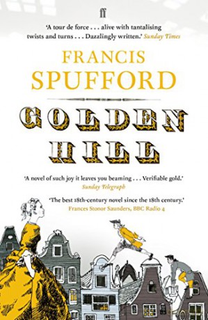 Golden Hill: 'My Favourite Book Of The Last 5 Years'-Richard Osman - Francis Spufford [KSIĄŻKA]