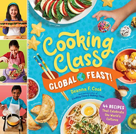 Cooking Class Global Feast!: 44 Recipes That Celebrate the World's Cultures: 1 - Deanna F. Cook [KSIĄŻKA]