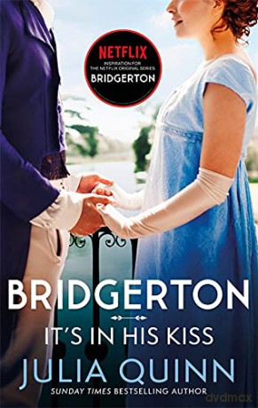 Bridgerton: It's In His Kiss (Bridgertons Book 7): Inspiration For The Netflix Original Series Bridgerton (Bridgerton Family) - Julia Quinn [KSIĄŻKA]