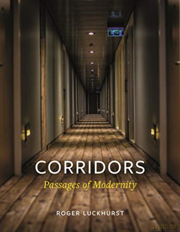 Corridors: Passages of Modernity - Roger Luckhurst [KSIĄŻKA]