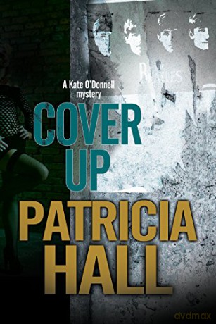 Cover Up: A Psychological Thriller: 6 A Kate O'Donnell Mystery, 6 - Patricia Hall [KSIĄŻKA]