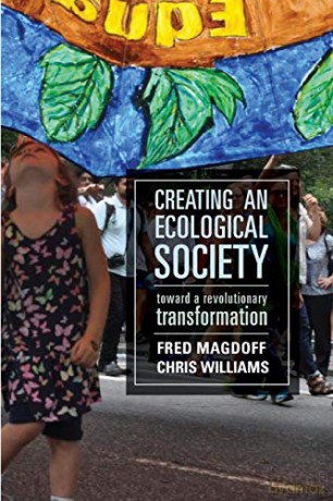 Creating an Ecological Society: Toward a Revolutionary Transformation - Fred Magdoff [KSIĄŻKA]