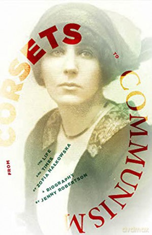 From Corsets To Communism: The Life And Times Of Zofia Nalkowska - Jenny Robertson [KSIĄŻKA]