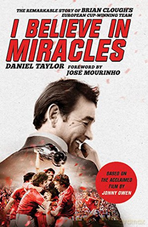 I Believe In Miracles: The Remarkable Story Of Brian Clough's European Cup-Winning Team - Daniel Taylor [KSIĄŻKA]