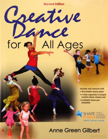 Creative Dance for All Ages - Anne Green Gilbert [KSIĄŻKA]