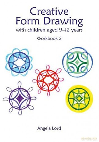 Creative Form Drawing with Children aged 9-12 years: Workbook 2 Education - Angela Lord [KSIĄŻKA]