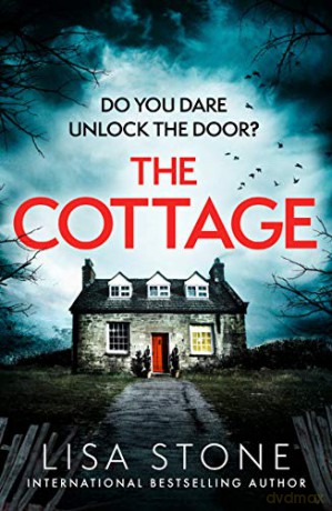 The Cottage: The Gripping New 2021 Crime Suspense Thriller With A Difference - Lisa Stone [KSIĄŻKA]