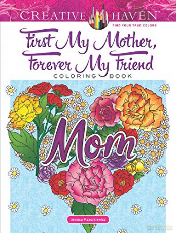 Creative Haven First My Mother, Forever My Friend Coloring Book - Jessica Mazurkiewicz [KSIĄŻKA]