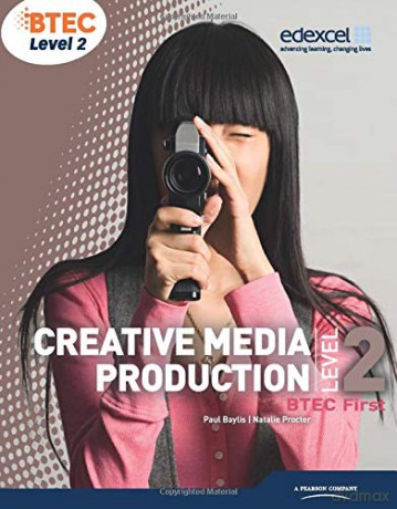 CREATIVE MEDIA PRODUCTION: LEVEL 2 BTEC First Level 2 BTEC First Creative Media Production - Paul Baylis [KSIĄŻKA]