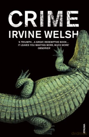 Crime - Irvine Welsh [KSIĄŻKA]