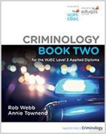 Criminology Book Two for the WJEC Level 3 Applied Diploma - Rob Webb [KSIĄŻKA]
