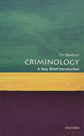 Criminology: A Very Short Introduction Very Short Introductions - Tim Newburn [KSIĄŻKA]
