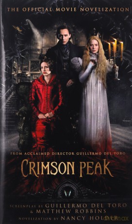 Crimson Peak: The Official Movie Novelization - Nancy Holder [KSIĄŻKA]