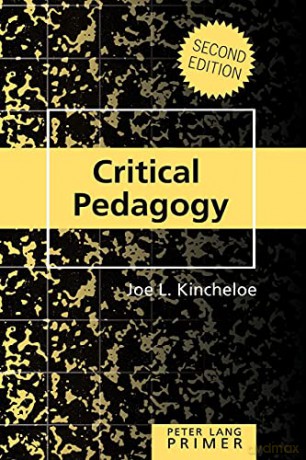 Critical Pedagogy Primer; Second Edition 1 Peter Lang Primer - Joe L. Kincheloe [KSIĄŻKA]