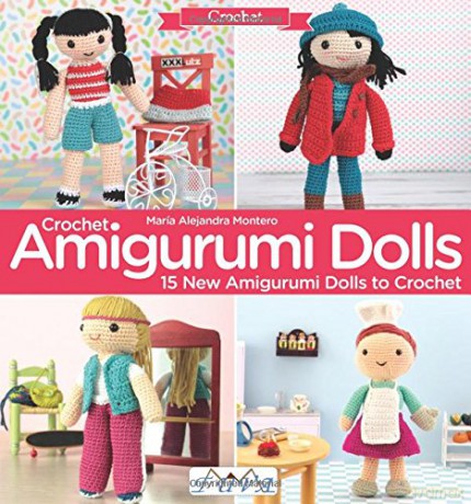 Crochet Amigurumi Dolls: 15 New Amigurumi Dolls to Crochet - Maria Alejandra Montero [KSIĄŻKA]