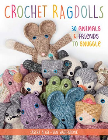 Crochet Ragdolls: 30 animals and friends to snuggle - Sascha Blase-Van Wagtendonk [KSIĄŻKA]