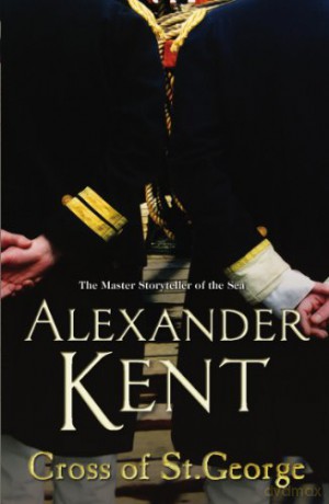 Cross Of St George: Richard Bolitho: Book 24 - Alexander Kent [KSIĄŻKA]