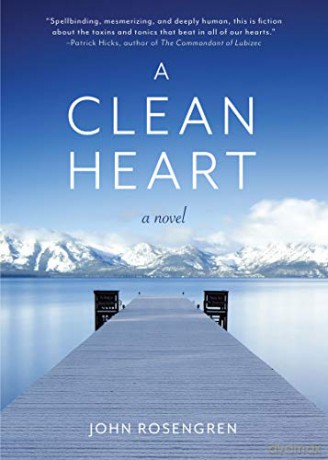 A Clean Heart: A Novel (Alcoholism, Dysfunctional Family, Recovery, Redemption, 12-Steps) - John Rosengren [KSIĄŻKA]