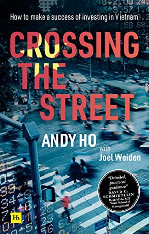 Crossing the Street: How to make a success of investing in Vietnam - Andy Ho [KSIĄŻKA]