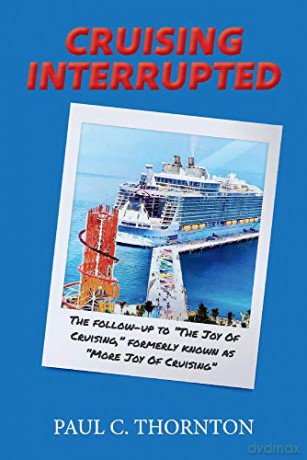Cruising Interrupted: The follow-up to The Joy Of Cruising, formerly known as More Joy Of Cruising - C. Thornton [KSIĄŻKA]