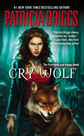Cry Wolf: An Alpha and Omega Novel Alpha and Omega Novels - Patricia Briggs [KSIĄŻKA]