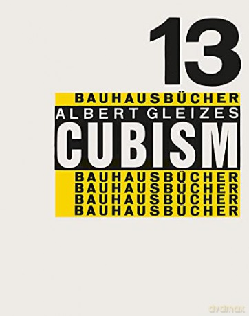 Cubism: Bauhausbücher 13 - Albert Gleizes [KSIĄŻKA]