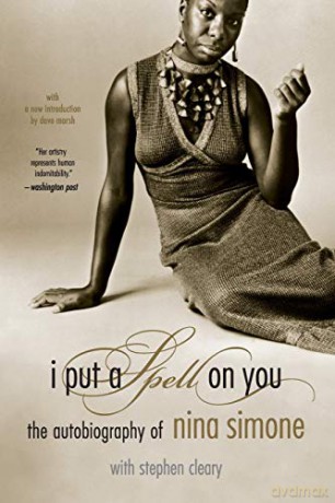 I Put A Spell On You: The Autobiography Of Nina Simone - Nina Simone [KSIĄŻKA]