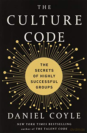 Culture Code: The Secrets of Highly Successful Groups - Daniel Coyle [KSIĄŻKA]