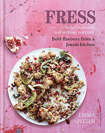 Fress: Bold, Fresh Flavours From A Jewish Kitchen - Emma Spitzer [KSIĄŻKA]