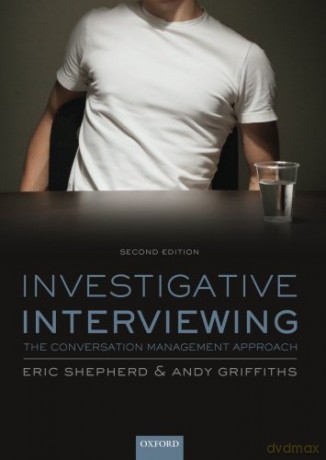Investigative Interviewing: The Conversation Management Approach - Eric Shepherd [KSIĄŻKA]