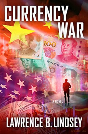 Currency War - Lawrence B Lindsey [KSIĄŻKA]