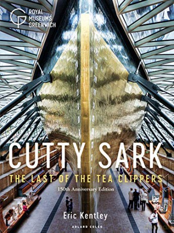 Cutty Sark: The Last of the Tea Clippers 150th anniversary edition - Eric Kentley [KSIĄŻKA]