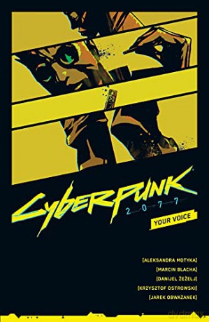 Cyberpunk 2077: Your Voice - Danijel Zezelj [KSIĄŻKA]