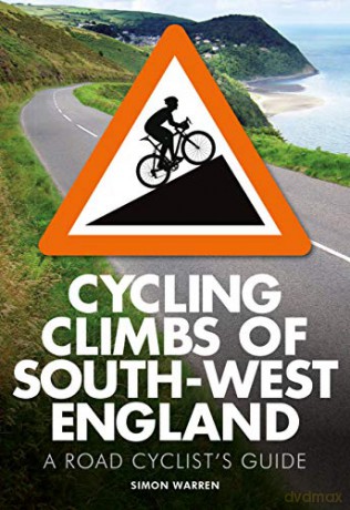 Cycling Climbs of South-West England - Simon Warren [KSIĄŻKA]